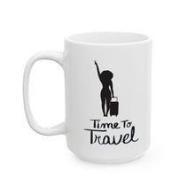 Load image into Gallery viewer, Time to Travel Ceramic Mug, (11oz, 15oz)