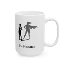 Load image into Gallery viewer, It's Handled Ceramic Mug, (11oz, 15oz)