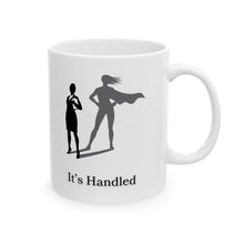 Load image into Gallery viewer, It's Handled Ceramic Mug, (11oz, 15oz)