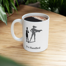 Load image into Gallery viewer, It's Handled Ceramic Mug, (11oz, 15oz)