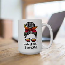 Load image into Gallery viewer, Black, Blessed, and Beautiful Ceramic Mug, (11oz, 15oz)
