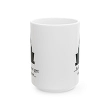 Load image into Gallery viewer, Hold for Supervisor Ceramic Mug, (11oz, 15oz)
