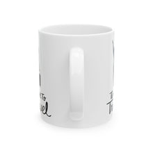 Load image into Gallery viewer, Time to Travel Ceramic Mug, (11oz, 15oz)
