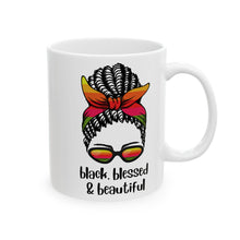 Load image into Gallery viewer, Black, Blessed, and Beautiful Ceramic Mug, (11oz, 15oz)
