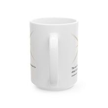 Load image into Gallery viewer, Inspirational Shine Bright Ceramic Mug, (11oz, 15oz)
