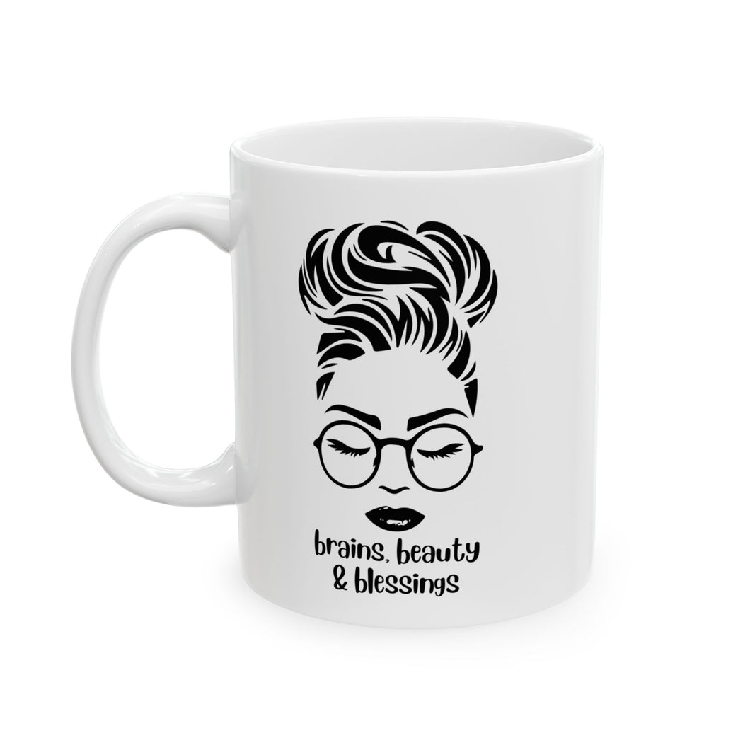 Brains, Beauty and Blessings Ceramic Mug, (11oz, 15oz)