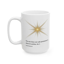 Load image into Gallery viewer, Inspirational Shine Bright Ceramic Mug, (11oz, 15oz)
