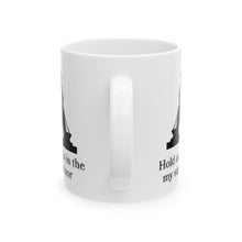 Load image into Gallery viewer, Hold for Supervisor Ceramic Mug, (11oz, 15oz)
