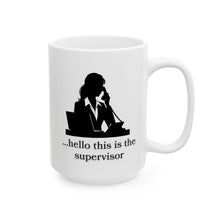 Load image into Gallery viewer, Hold for Supervisor Ceramic Mug, (11oz, 15oz)
