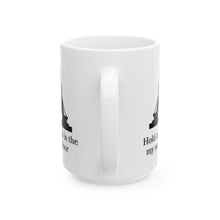 Load image into Gallery viewer, Hold for Supervisor Ceramic Mug, (11oz, 15oz)
