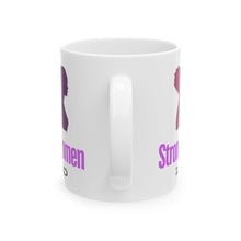 Load image into Gallery viewer, Strong Women Lead Ceramic Mug, (11oz, 15oz)
